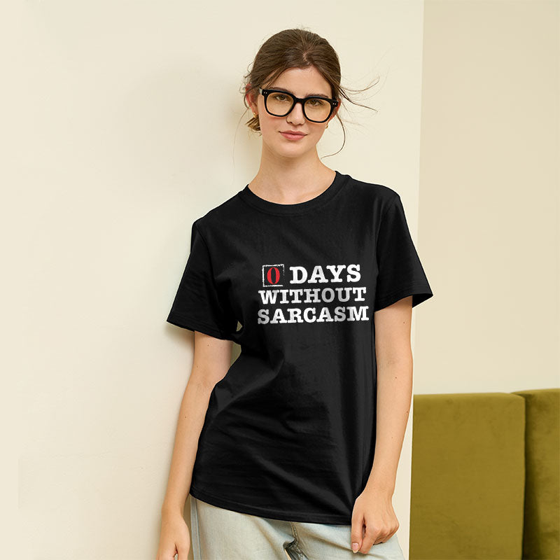 Zero Days Without Sarcasm Geek T-Shirt
