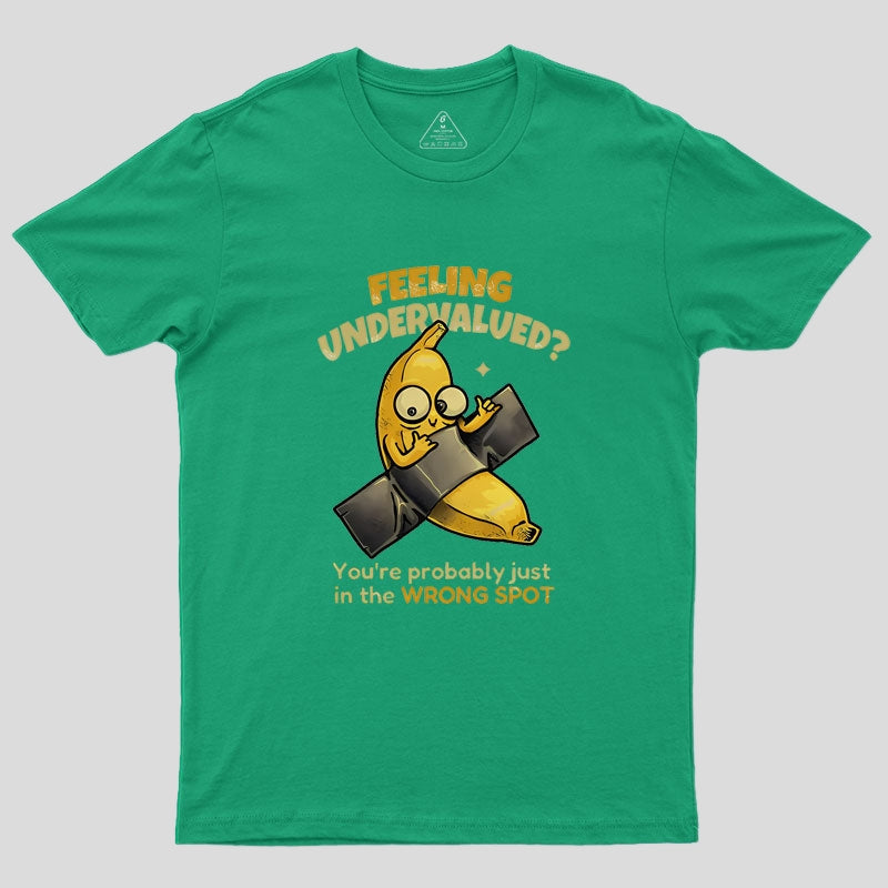 You're Probably Just In The Wrong Spot Geek T-Shirt