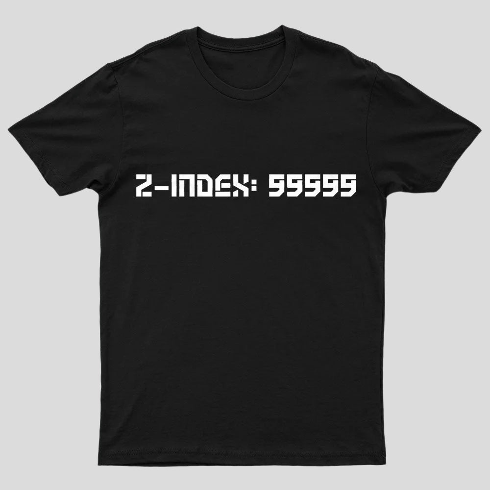 Z-Index 99999 Nerd T-Shirt
