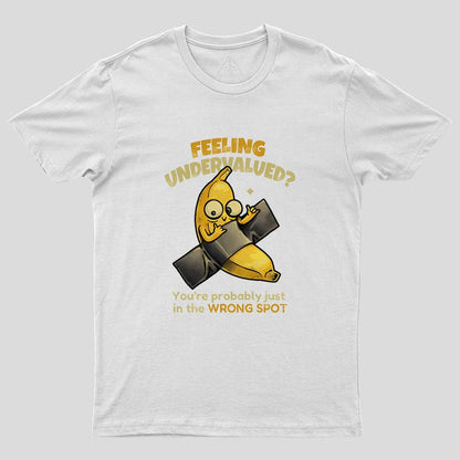 You're Probably Just In The Wrong Spot Geek T-Shirt