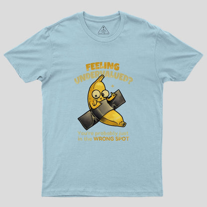 You're Probably Just In The Wrong Spot Geek T-Shirt