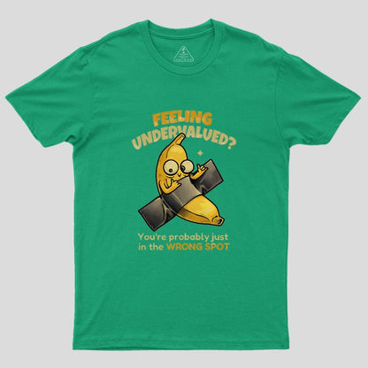 You're Probably Just In The Wrong Spot Geek T-Shirt